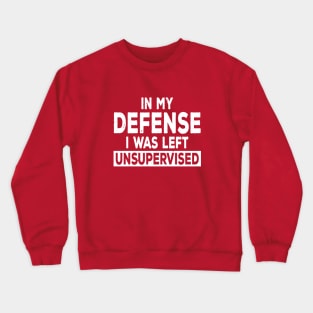 In My Defense Crewneck Sweatshirt